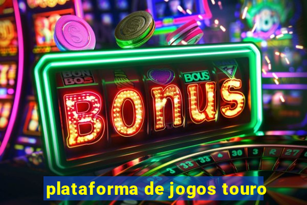 plataforma de jogos touro